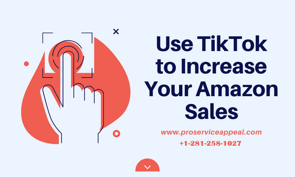 Use TikTok to Increase Your Amazon Sales