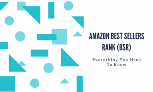 Read more about the article Marketplace: Everything You Need To Know About Amazon Best Sellers Rank (BSR)